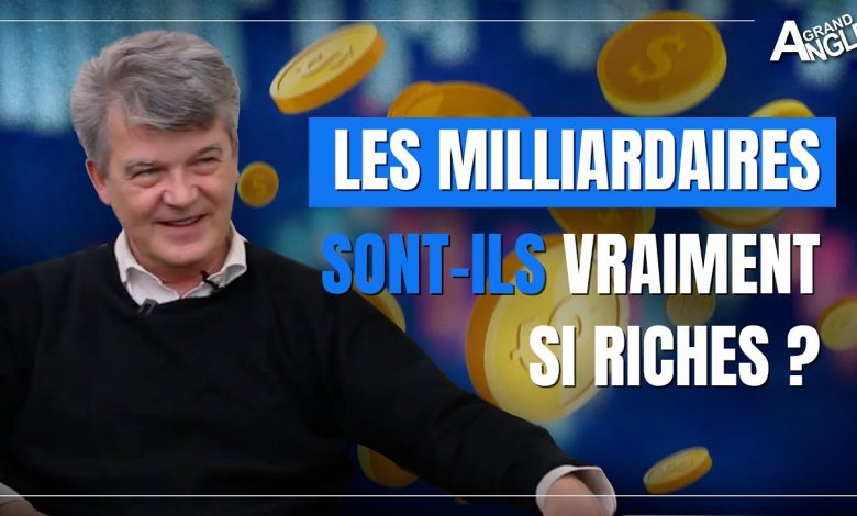 Les milliardaires sont-ils vraiment riches ? De quoi est faite la ...