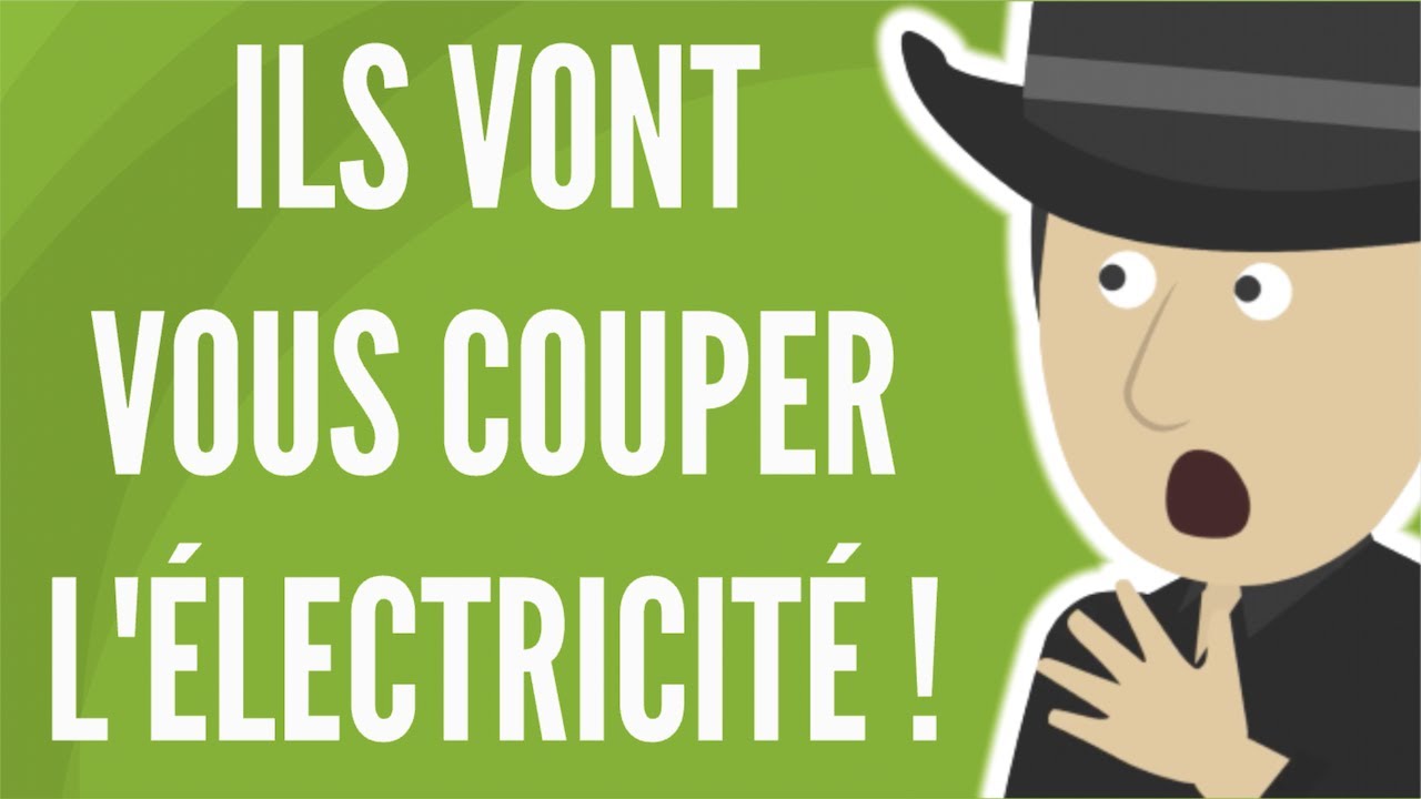 Énergie Ils Vont Vous Couper L