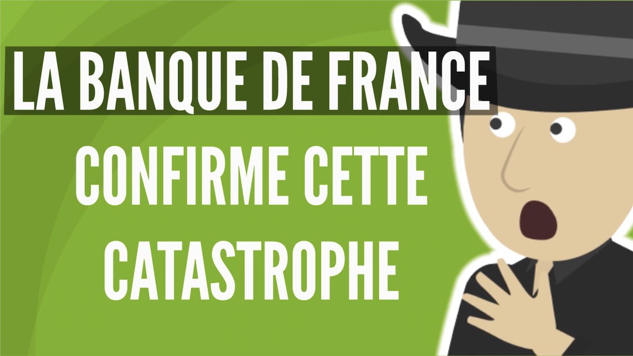 Maintenant, La Banque de France Vous Prévoit Une Catastrophe