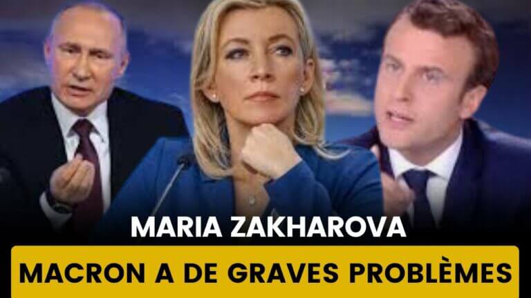 MARIA ZAKHAROVA S&rsquo;ATTAQUE VIOLEMMENT À MACRON: UNE QUÊTE DE POPULARITÉ AU DÉTRIMENT DE LA FRANCE